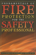 Fundamentals of Fire Protection for the Safety Professional - Ferguson, Lon H, and Janicak, Christopher A