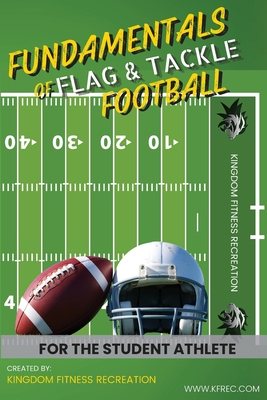 Fundamentals of Flag & Tackle Football: For The Student Athlete - Perkins, Drexel, and Sibley, Cody (Editor)