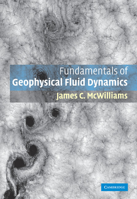 Fundamentals of Geophysical Fluid Dynamics - McWilliams, James C.