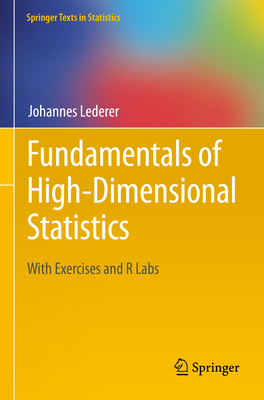 Fundamentals of High-Dimensional Statistics: With Exercises and R Labs - Lederer, Johannes