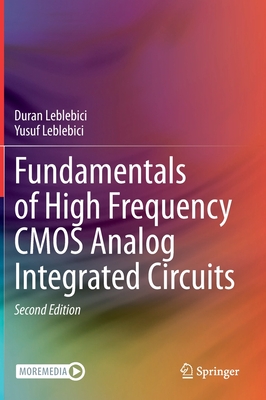 Fundamentals of High Frequency CMOS Analog Integrated Circuits - Leblebici, Duran, and Leblebici, Yusuf