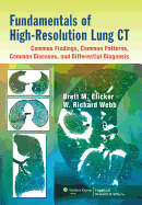 Fundamentals of High-Resolution Lung Ct: Common Findings, Common Patterns, Common Diseases, and Differential Diagnosis: Common Findings, Common Patterns, Common Diseases, and Differential Diagnosis