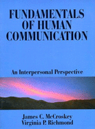 Fundamentals of Human Communication: An Interpersonal Perspective - McCroskey, James C