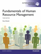 Fundamentals of Human Resource Management: International Edition
