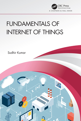 Fundamentals of Internet of Things - Kumar, Sudhir