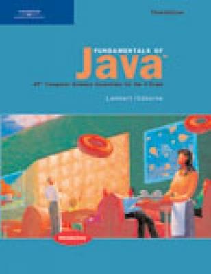 Fundamentals of Java: Ap* Computer Science Essentials for the a Exam - Lambert, Kenneth, Dr., and Osborne, Martin