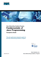 Fundamentals of Java Programming Companion Guide - Cisco Systems, Inc (Creator), and Cisco Networking Academy Program (Creator)