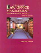 Fundamentals of Law Office Management: Systems, Procedures and Ethics - Everett, Pamela I