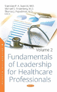 Fundamentals of Leadership for Healthcare Professionals: Volume 2