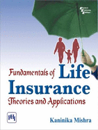 Fundamentals of Life Insurance: Theories and Applications
