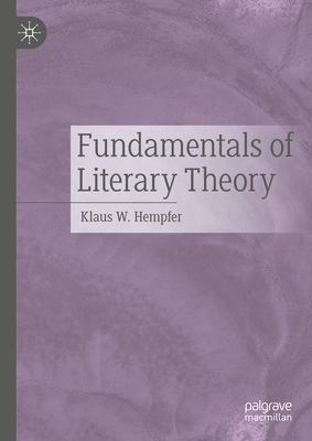 Fundamentals of Literary Theory - Hempfer, Klaus W