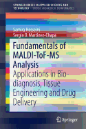 Fundamentals of Maldi-Tof-Ms Analysis: Applications in Bio-Diagnosis, Tissue Engineering and Drug Delivery