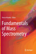 Fundamentals of Mass Spectrometry