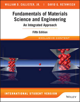 Fundamentals of Materials Science and Engineering: An Integrated Approach - Callister, William D., Jr., and Rethwisch, David G.
