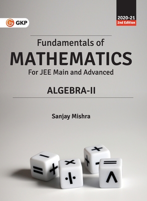Fundamentals of Mathematics - Algebra-II - Mishra, Sanjay