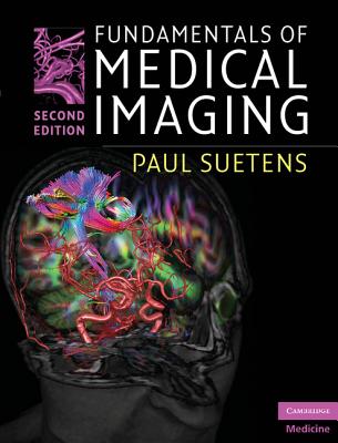 Fundamentals of Medical Imaging - Suetens, Paul