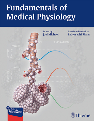 Fundamentals of Medical Physiology - Michael, Joel (Editor), and Sircar, Sabyasachi (Editor)