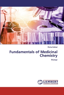 Fundamentals of Medicinal Chemistry - Kothari, Richa