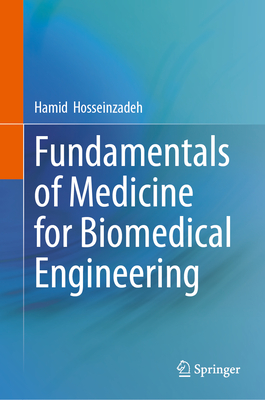 Fundamentals of Medicine for Biomedical Engineering - Hosseinzadeh, Hamid