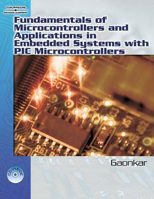 Fundamentals of Microcontrollers and Applications in Embedded Systems with PIC - Gaonkar, Ramesh