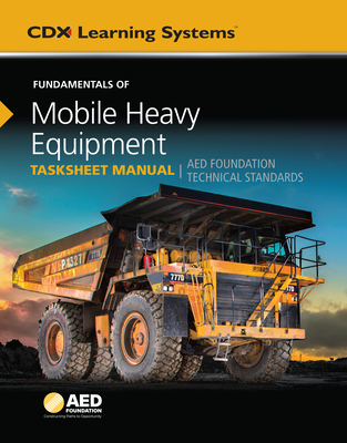 Fundamentals of Mobile Heavy Equipment Tasksheet Manual: . - CDX Automotive