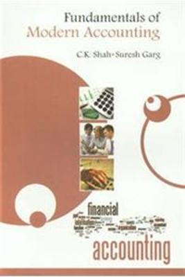 Fundamentals of Modern Accounting - Shah, C. K., and Garg, Suresh