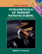 Fundamentals of Modern Manufacturing: Materials, Processes, and Systems, 3rd Edition