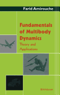 Fundamentals of Multibody Dynamics: Theory and Applications