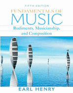Fundamentals of Music: Rudiments, Musicianship, and Composition