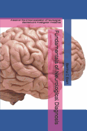 Fundamentals of Neurological Diagnosis: A Book on the Clinical Localization of Neurological Disorders and Investigation Modalities