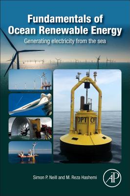Fundamentals of Ocean Renewable Energy: Generating Electricity from the Sea - Neill, Simon P., and Hashemi, M Reza