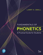 Fundamentals of Phonetics: A Practical Guide for Students