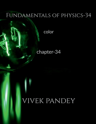Fundamentals of physics-34 color - Pandey, Vivek