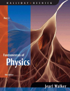 Fundamentals of Physics: Part 2 - Halliday, David, and Resnick, Robert, and Walker, Jearl