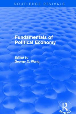 Fundamentals of Political Economy - Wang, Xiaohu (Shawn), and Fung, K K