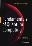 Fundamentals of Quantum Computing: Theory and Practice