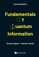 Fundamentals of Quantum Information (Extended Edition)