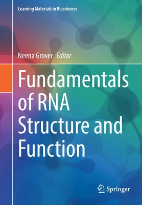 Fundamentals of RNA Structure and Function - Grover, Neena (Editor)