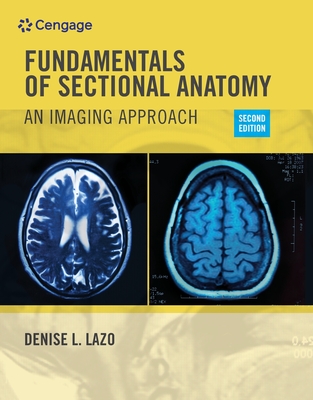 Fundamentals of Sectional Anatomy: An Imaging Approach - Lazo, Denise