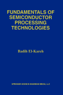 Fundamentals of Semiconductor Processing Technology