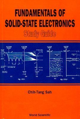 Fundamentals of Solid-State Electronics: Study Guide - Sah, Chih Tang