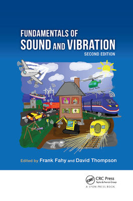 Fundamentals of Sound and Vibration - Fahy, Frank (Editor), and Thompson, David (Editor)