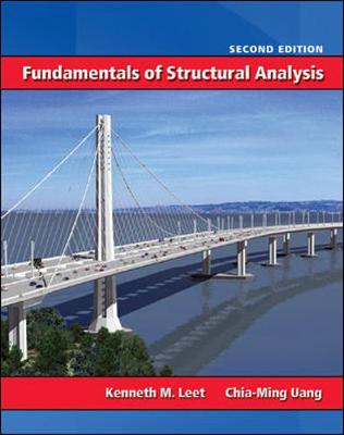 Fundamentals of Structural Analysis - Leet, Kenneth M, and Uang, Chia-Ming