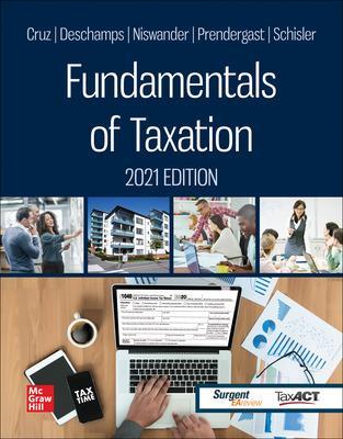 Fundamentals of Taxation 2021 Edition - Cruz, Ana, and Deschamps, Michael, and Niswander, Frederick
