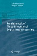 Fundamentals of Three-dimensional Digital Image Processing