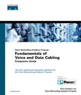 Fundamentals of Voice and Data Cabling Companion Guide (Cisco Networking Academy Program) - Cisco Systems, Inc, and Cisco Networking Academy Program, and Aries Technology Inc