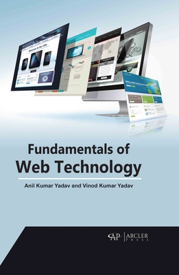 Fundamentals of Web Technology - Yadav, Anil Kumar, and Yadav, Vinod Kumar