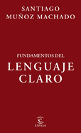 Fundamentos del Lenguaje Claro / Fundamentals of Plain Language
