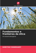 Fundamentos e fronteiras da ?tica