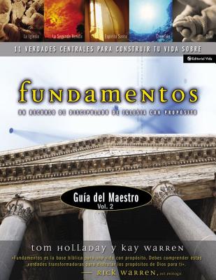 Fundamentos - Gu a del Maestro Vol. 2: Un Recurso de Discipulado de Iglesia Con Prop Sito - Warren, Rick